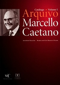 <b>Catálogo do Arquivo<br>Marcello Caetano<br>Ed. Torre do Tombo</b>